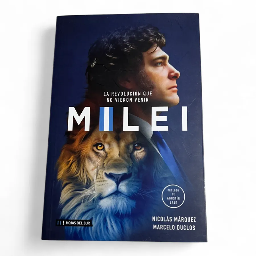 La revolución que no vieron venir (Milei)